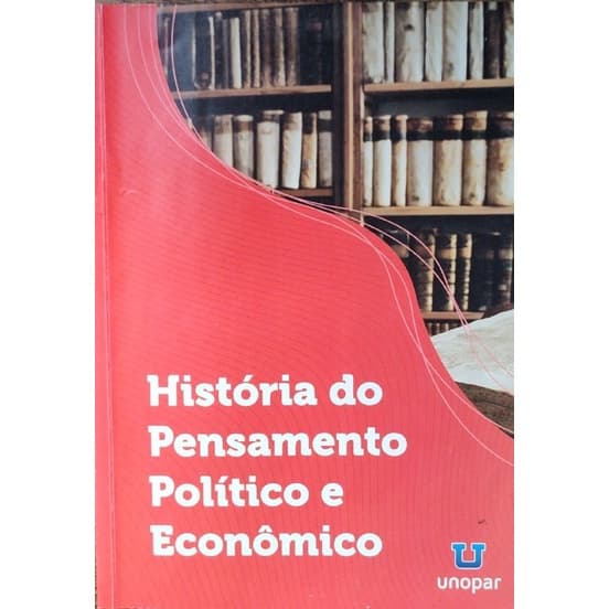 Livro Unopar - História Do Pensamento Político E Econômico - Fábio L. Da Silva; Reinaldo B. Nishikawa