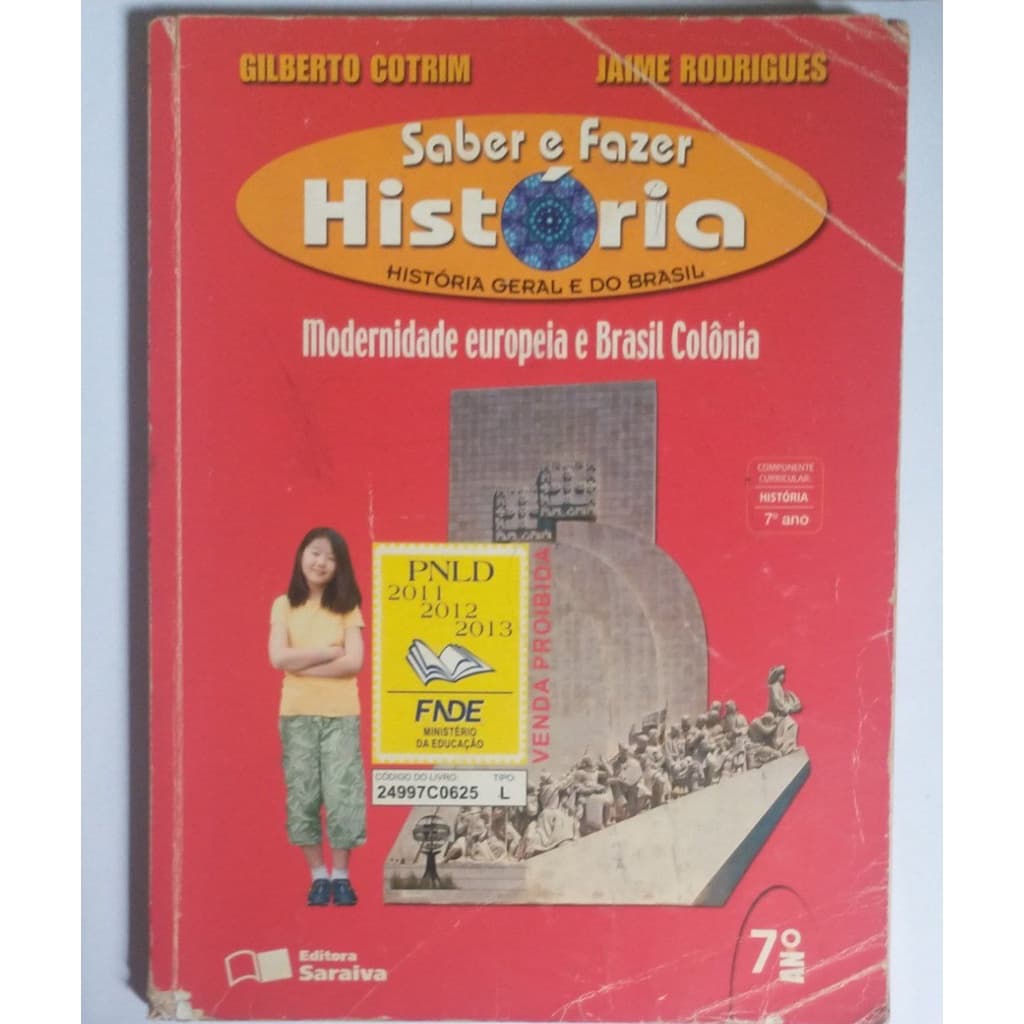 Livro - Saber E Fazer História 7° Série - História Geral E Do Brasil - Manual Do Professor