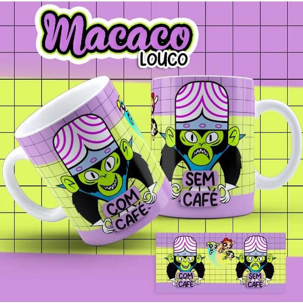 Caneca xícara de Porcelana Personalizada Macaco Loco Com Café Sem Café Meninas Super Poderosas