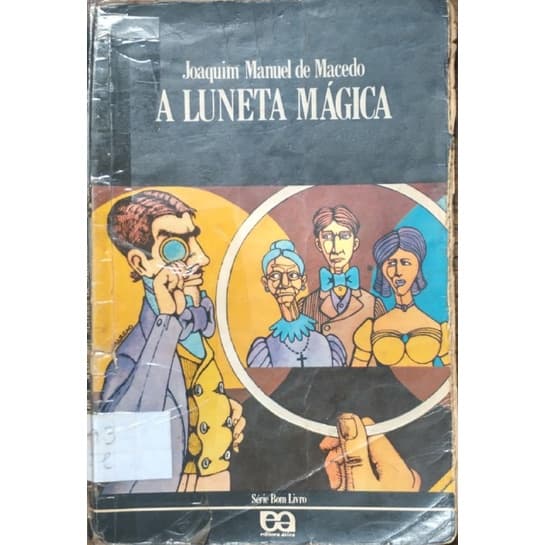 Livro -  A Luneta Mágica - Joaquim Manual De Macedo