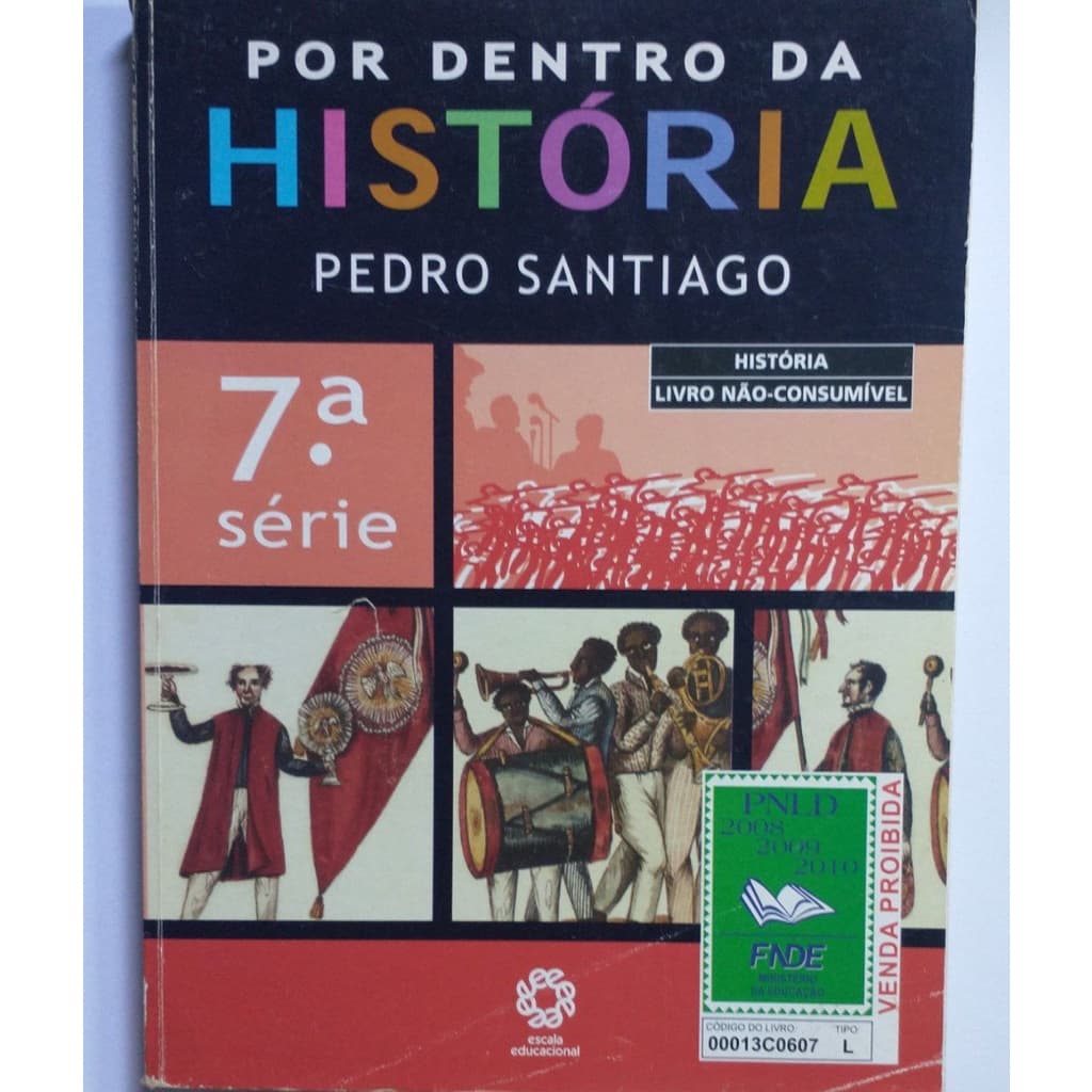 Livro - História 7° Ano - Por Dentro Da História - Pedro Santiago