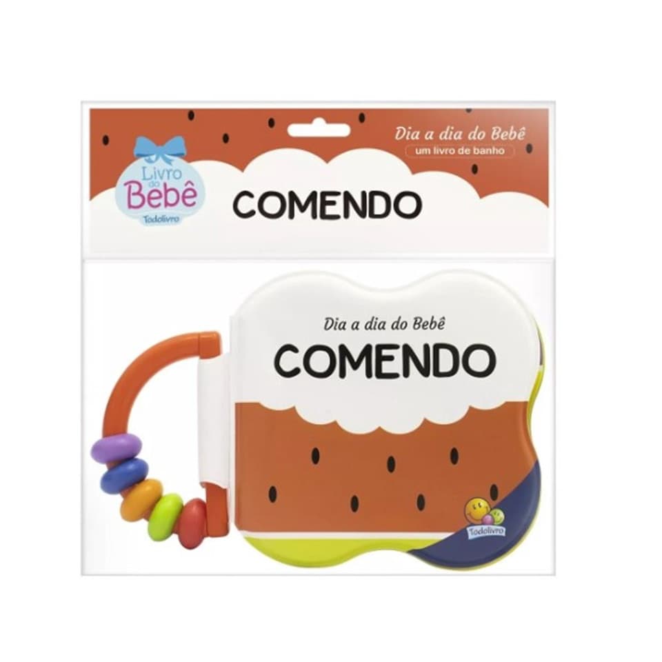 Dia A Dia Do Bebê - Um Livro De Banho: Comendo, De © Todolivro Ltda. Editora Todolivro Distribuidora Ltda. Em Português.