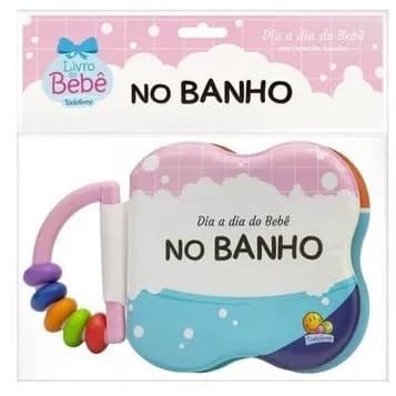 Dia A Dia Do Bebê - Um Livro De Banho: No Banho, De © Todolivro Ltda.. Editora Todolivro Distribuidora Ltda. Em Português.