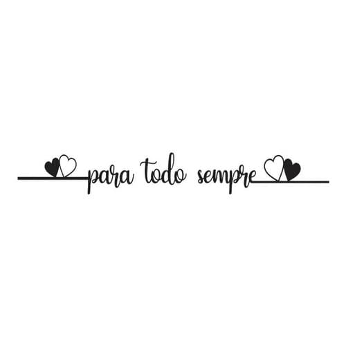 Frase Parede Para Todo Sempre Dois Corações Decorativo Mdf