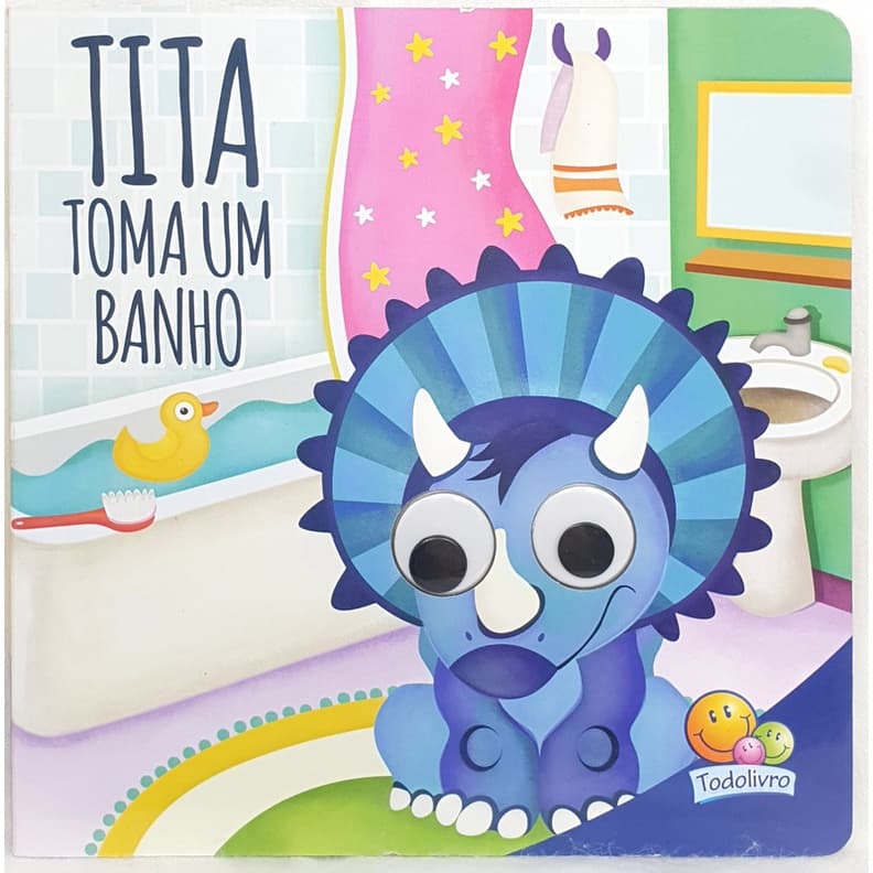 Livro Tita Toma um Banho - Coleção Dinos Arregalados - Todolivro Editora