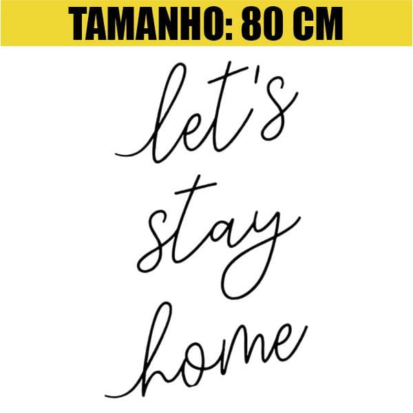 Adesivo Decorativo Parede Porta Geladeira - STAY HOME