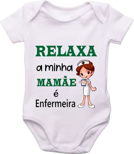 Body Do Bebê, Relaxa, A Minha Mamãe É Enfermeira