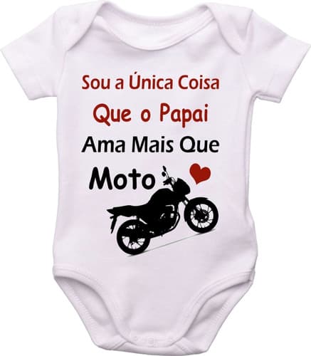 Body Do Bebê, Sou A Única Coisa Que Papai Ama Mais Que Moto