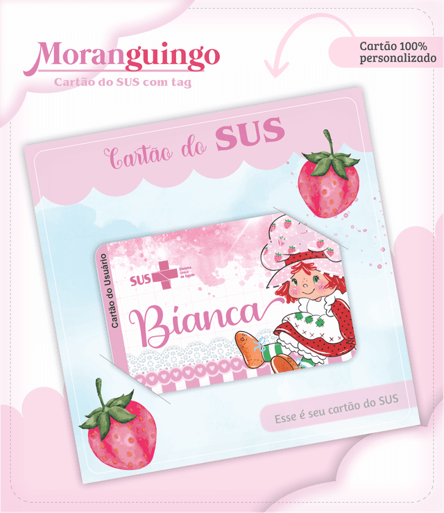 Cartão do SUS Personalizado Tema Moranguinho