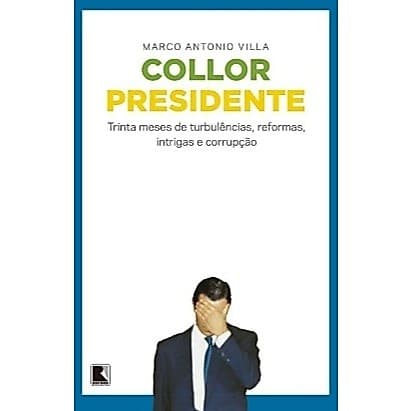 Livro Collor presidente - Marco Antonio Villa