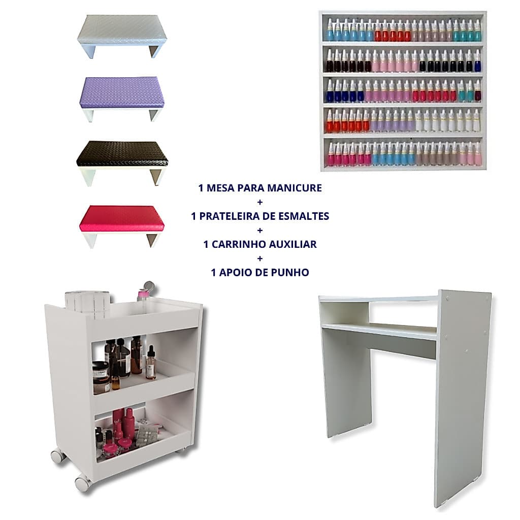 Kit Mesa Manicure + Carrinho auxiliar + Prateleira de Esmaltes + Apoio de punho 4 Cores