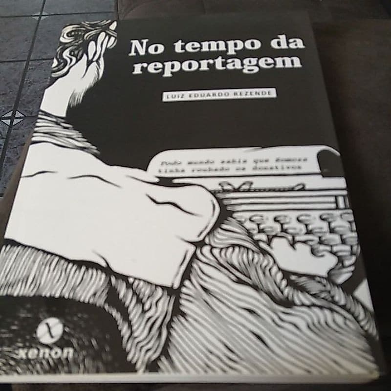 No Tempo da Reportagem - Luiz Eduardo Rezende (autografado)