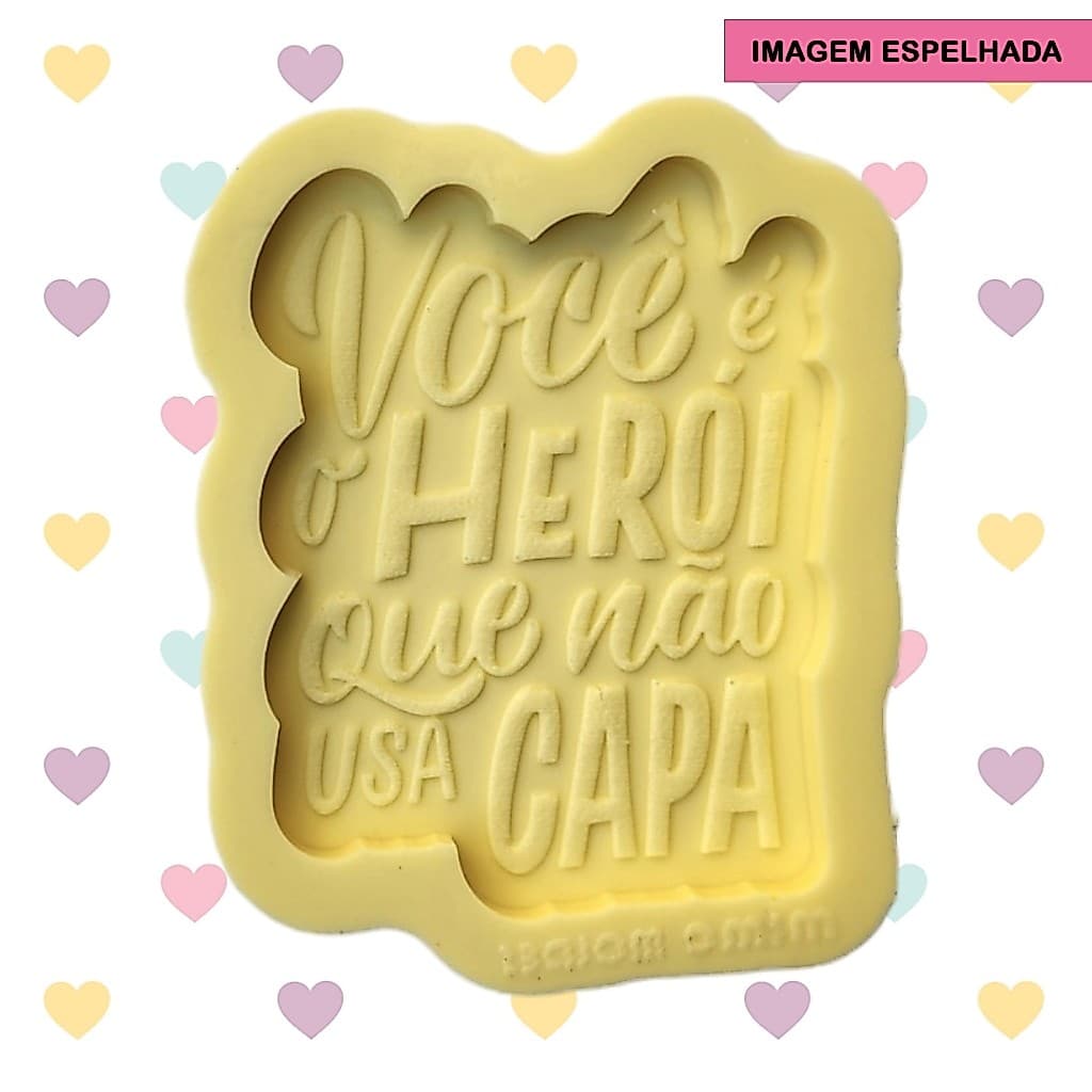 Molde de Chaveiro "Você é o Herói que Não Usa Capa" Frase em Lettering (6cm) - Dia dos Pais