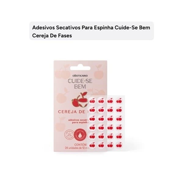 Adesicos Secativos para Espinhas Cuide se Bem Cereja Fases