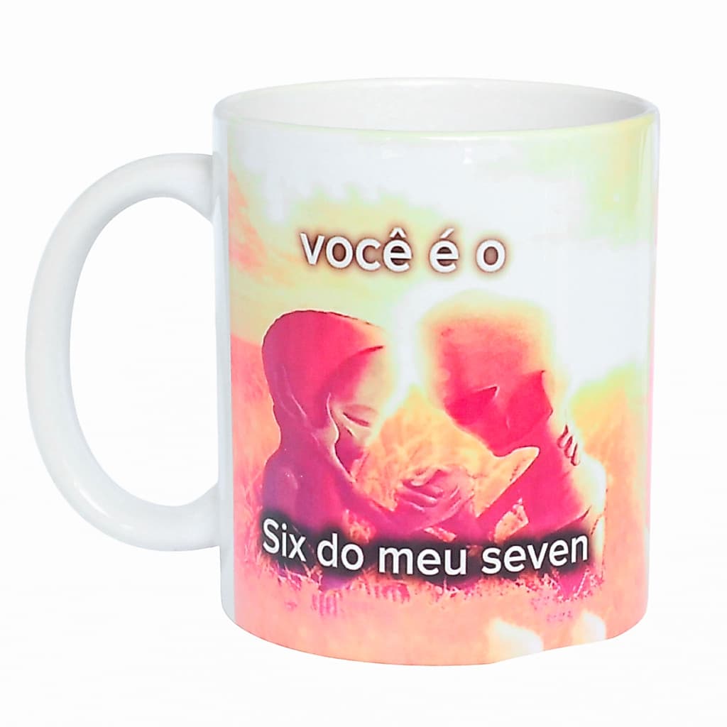 Caneca Você é meu Six do meu Seven 6 7