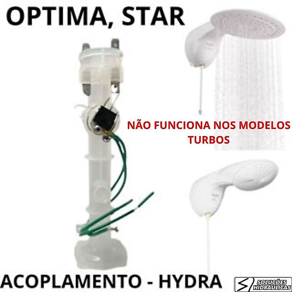 ACOPLAMENTO CHUVEIRO DUCHA OPTIMA/STAR ELETRONICO - HYDRA - NÃO FUNCIONA NO TURBO!
