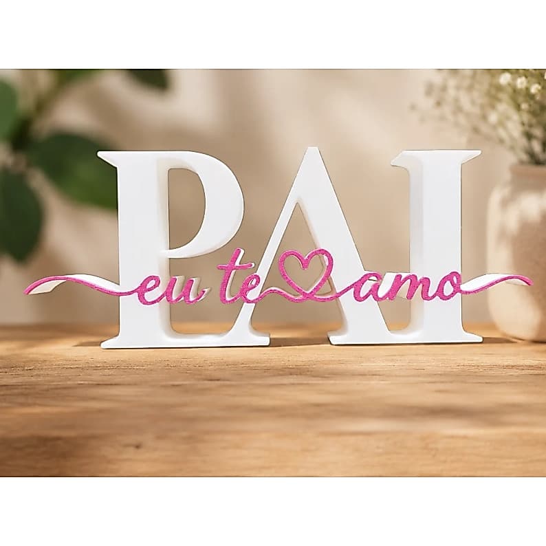 Placa Decorativa Dia dos Pais – "Pai, Eu Te Amo" 3D