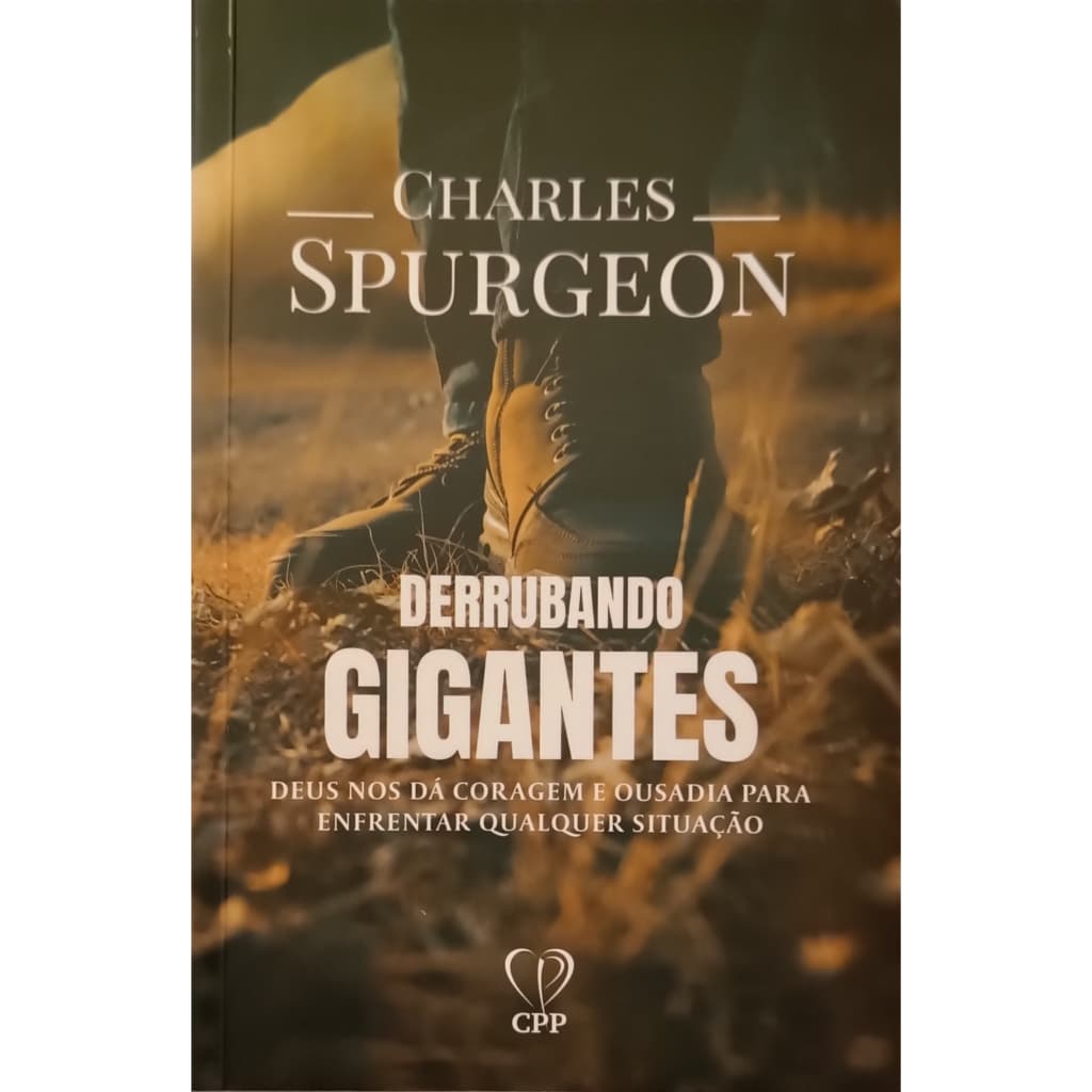 Derrubando gigantes - Charles Spurgeon