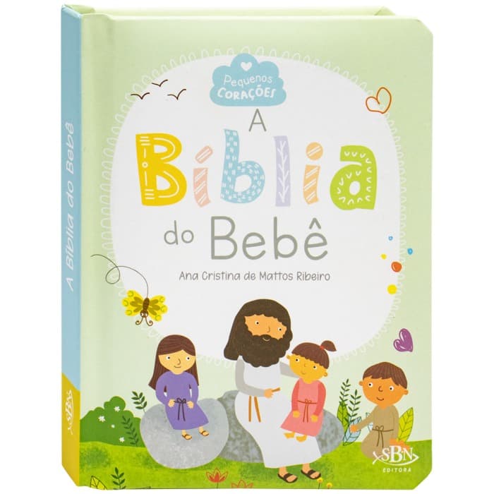 A Biblia do Bebê - Livro Infantil Biblico Cristão Ilustrado Capa Dura, Coleção pequenos corações