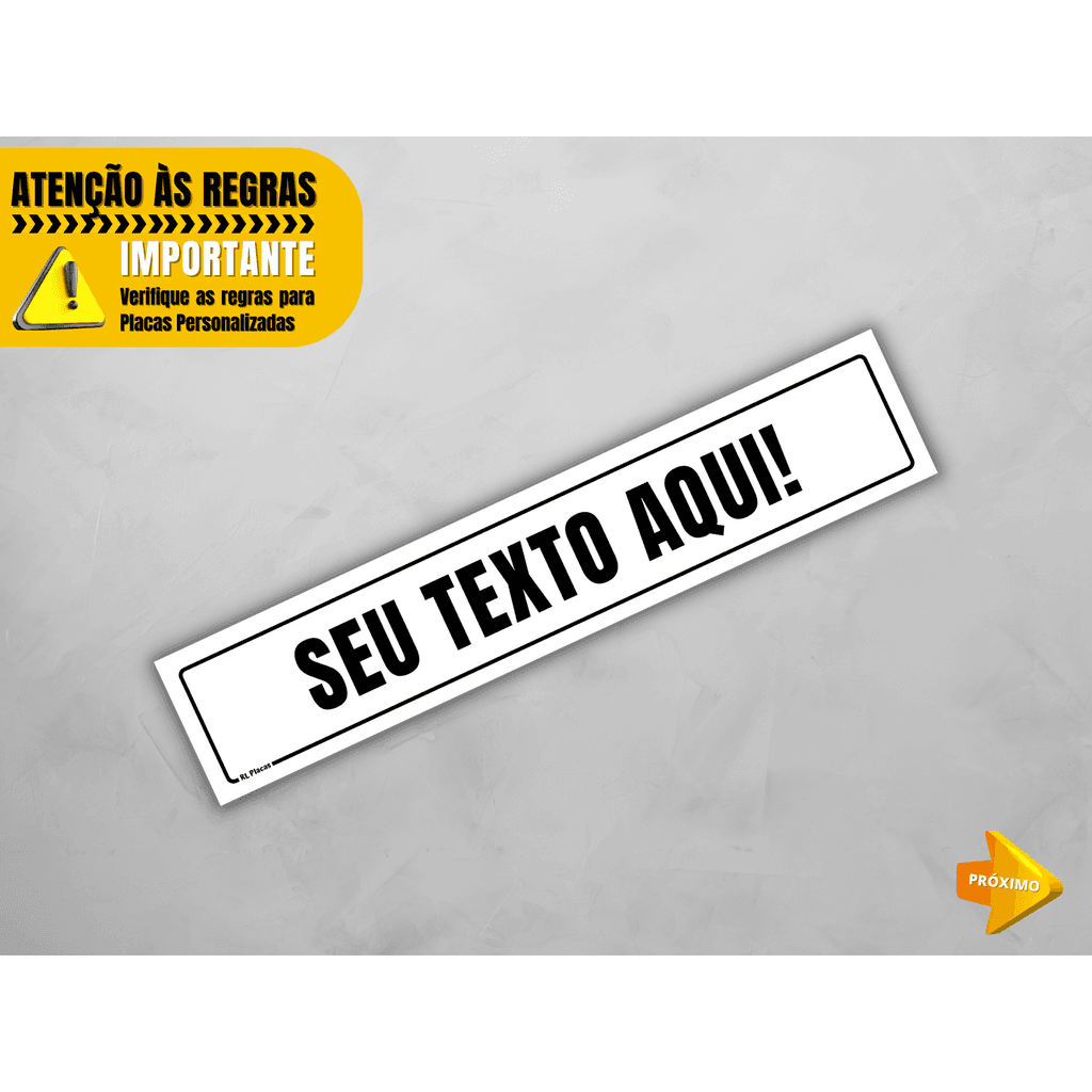 Placa de Sinalização Personalizada - Monte Seu Texto - Medida 25x5 cm