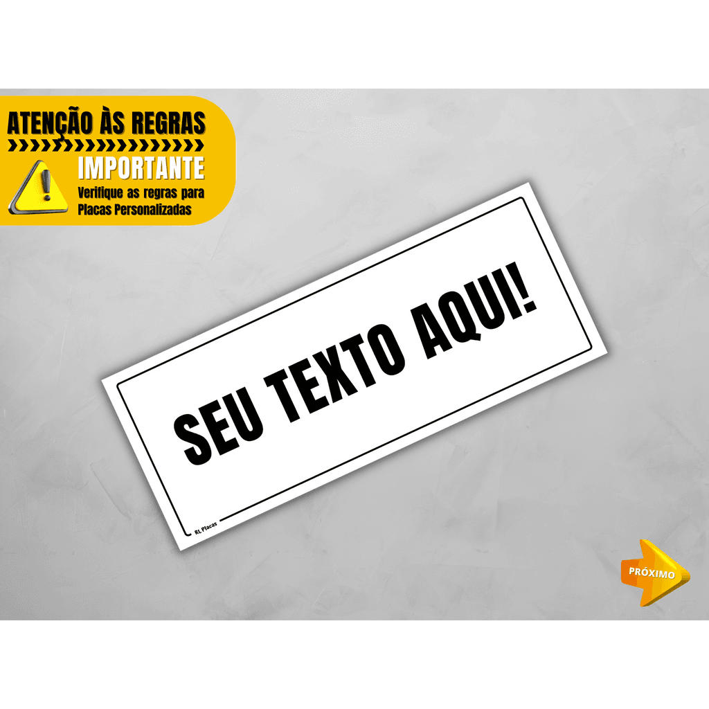 Placa de Sinalização Personalizada - Monte Seu Texto - Medida 25x10 cm
