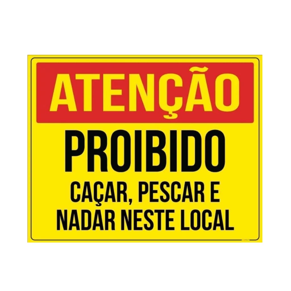 Placa Atenção Proibido Caçar E Pescar 60x40cm