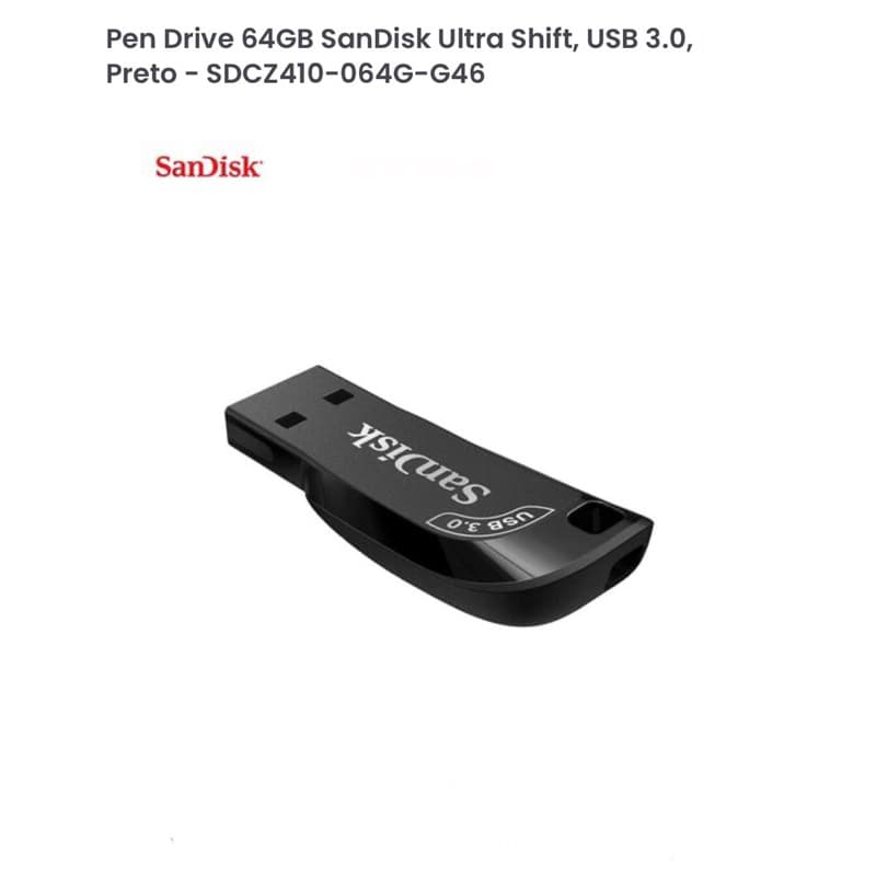 Pen Drive 64GB SanDisk Ultra Shift, USB 3.0, Preto - SDCZ410-064G-G46