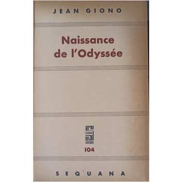 Naissance de Lodyssée - Jean Giono
