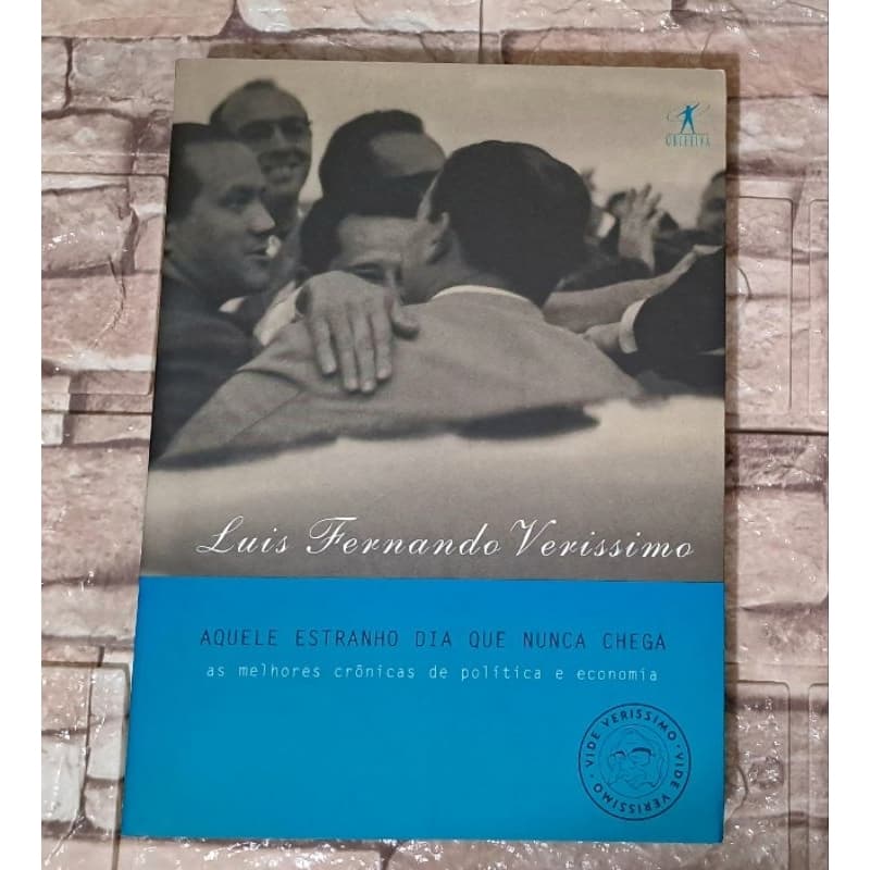 Livro: Aquele Estranho Dia que nunca chega - Luis Fernando Veríssimo