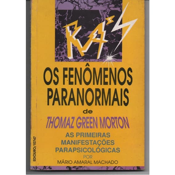 Os Fenômenos Paranormais de Thomaz Green Morton - Mário Amaral Machado