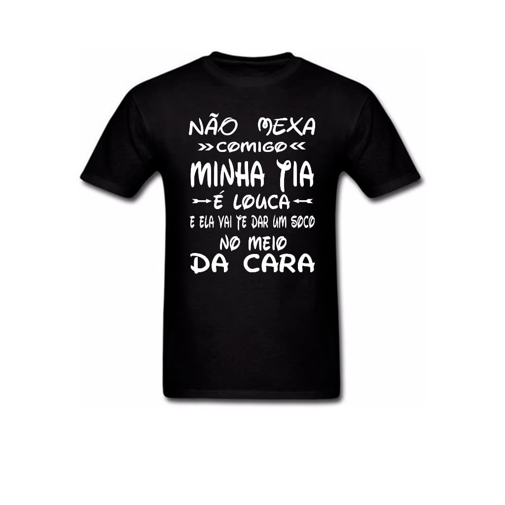 camiseta infantil unissex tia louca titia dinda madrinha barato