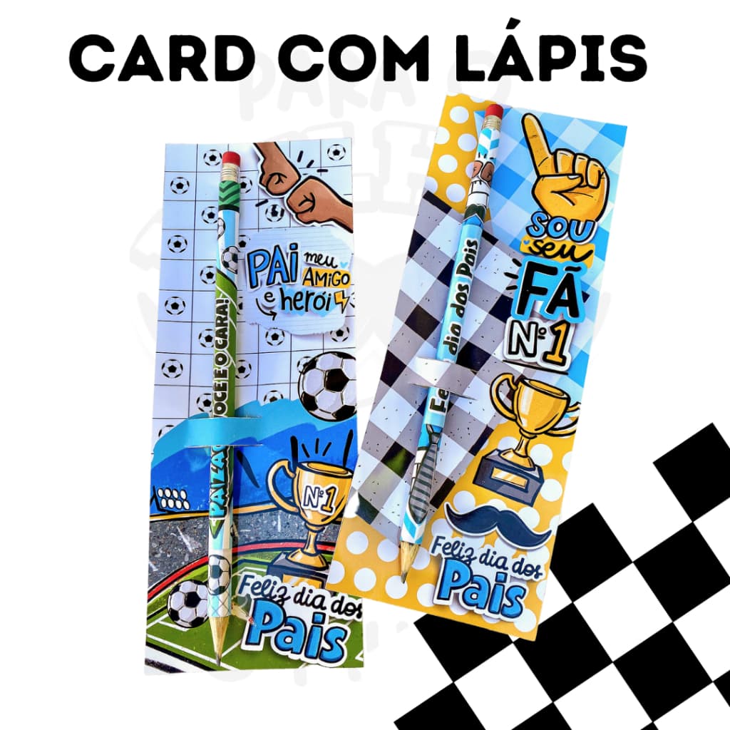 PRESENTE DIA DOS PAIS 2024/ LEMBRANÇINHA CARD COM LÁPIS DIA DOS PAIS
