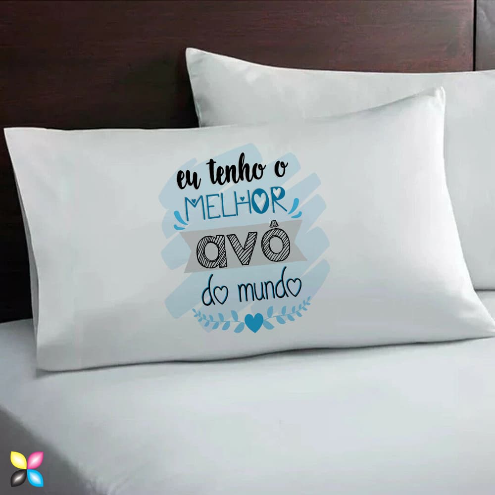 Fronha Branca Avulsa Estampada Tenho o Melhor Avô do Mundo