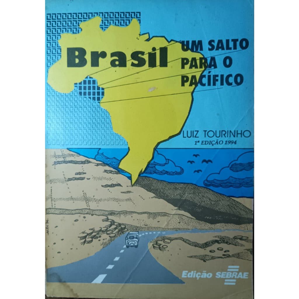 Brasil – Um salto para o Pacífico - Luiz Tourinho