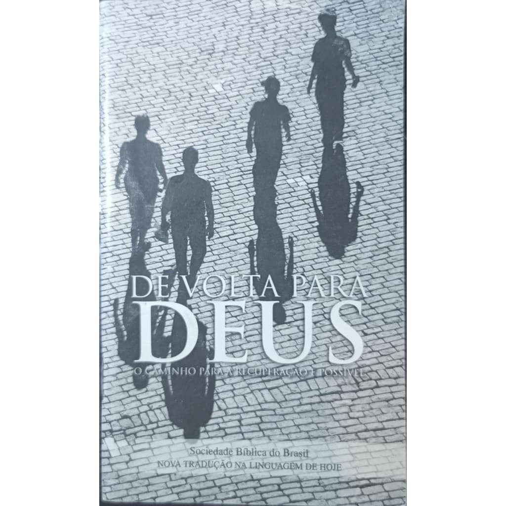 De volta para Deus – O caminho para a recuperação é possível - Livreto - SBB