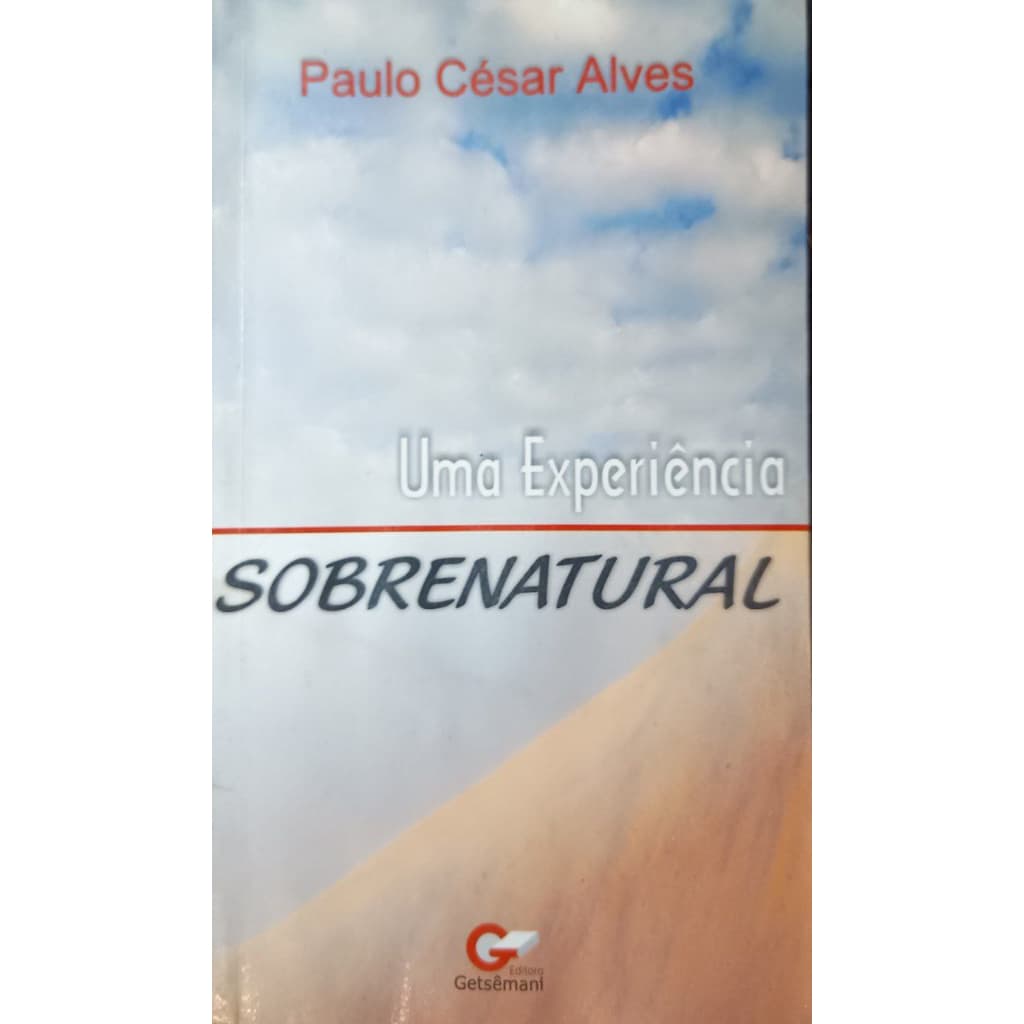 Uma experiência SOBRENATURAL – Missionário Paulo César Alves (Livreto)