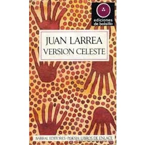 Version Celeste - Juan Larrea