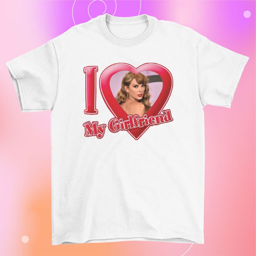 Camiseta Unissex Taylor Swift  I love my Girlfriend Cantora - Music Pop