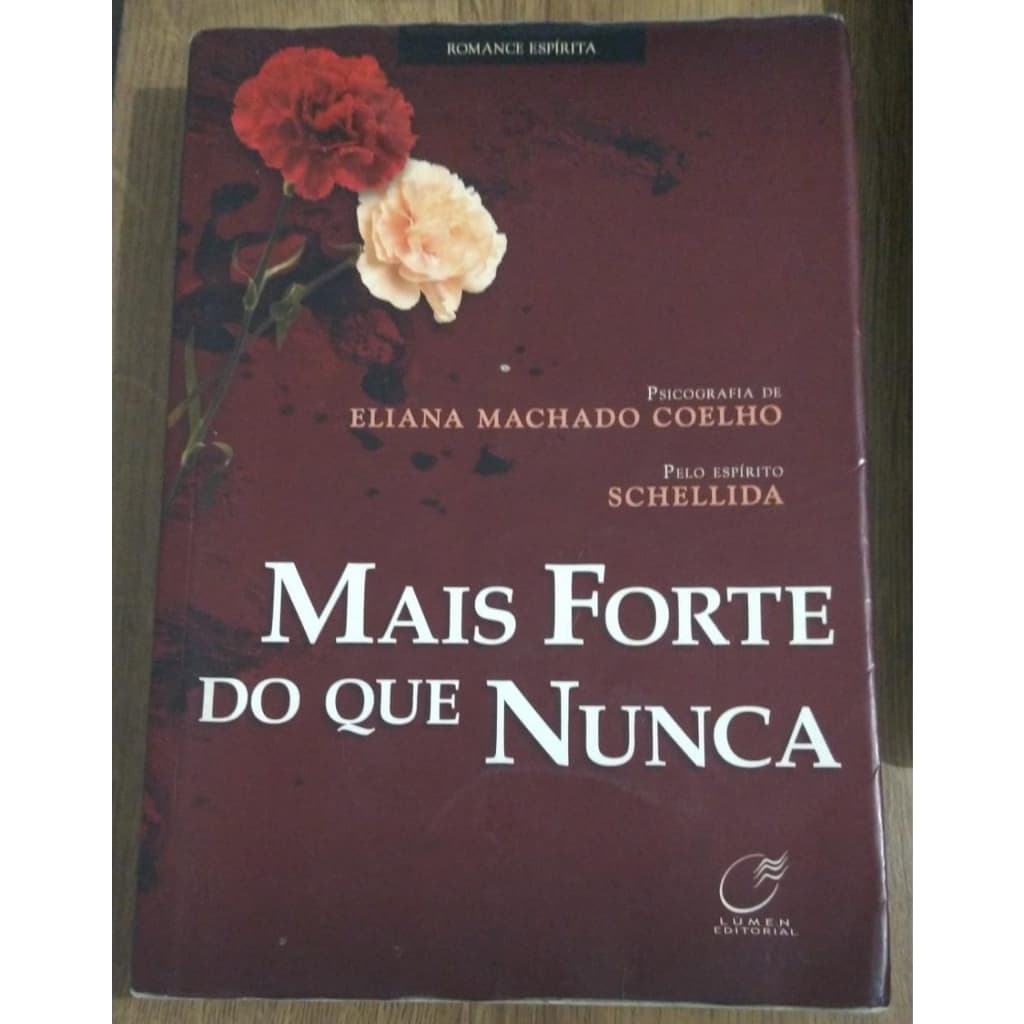 Livro Mais Forte Do Que Nunca, Eliana Machado Coelho, 2011, 1ºEdição.