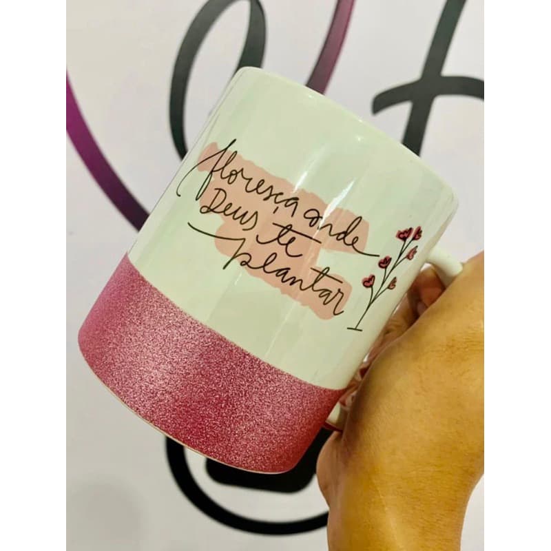 Caneca Personalizada Base Glitter Rosa/ Floresça onde Deus te plantar/ Frase Positiva/ Presente Criativo/  Presente amiga