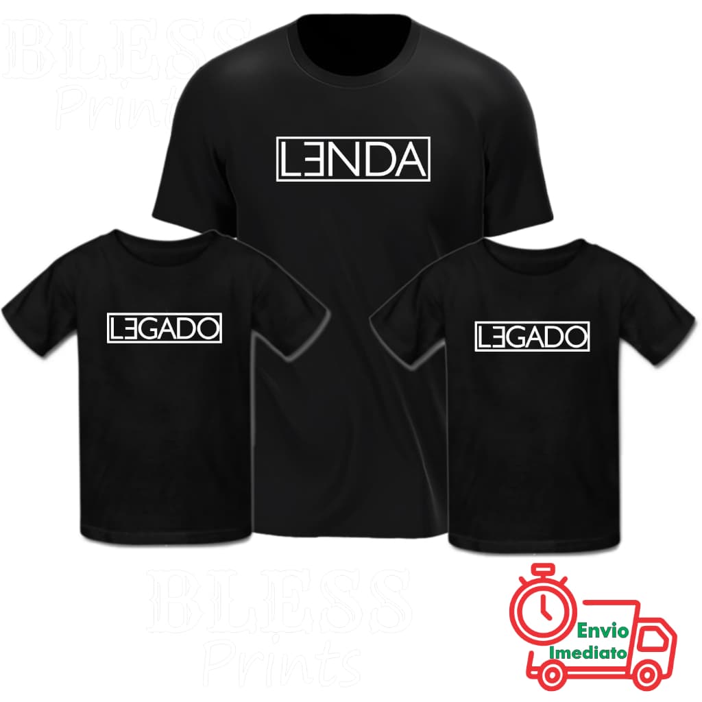 Kit 3 Camisetas Lenda / Legado Pai e Filho (a) Mãe e Filho (a)