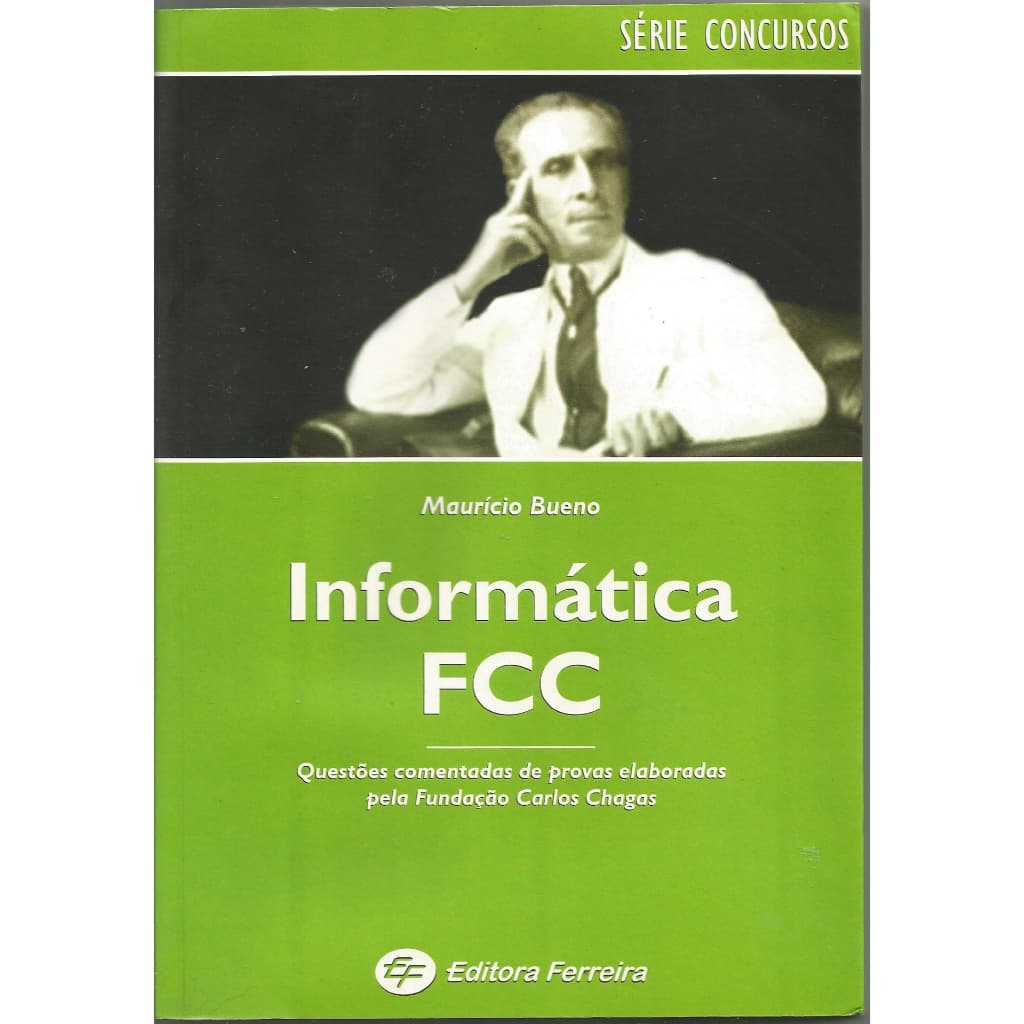 Informática FCC – Série Concursos – Questões Comentadas - Maurício Bueno