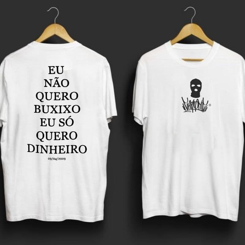 Camiseta Oversized Chronic Eu não quero BUXIXO eu só Quero Dinheiro