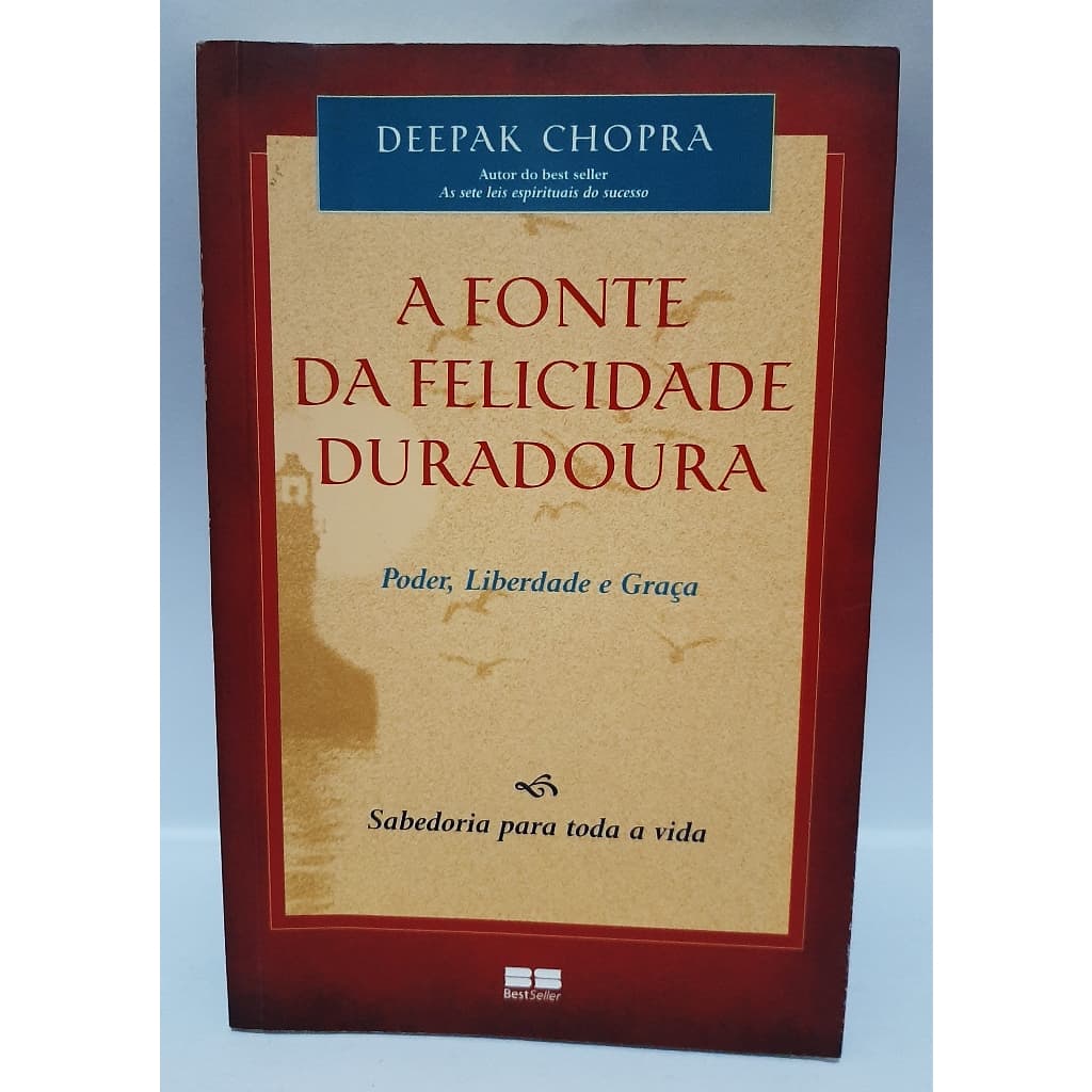 Livro A Fonte da Felicidade Duradoura - Deepak Chopra