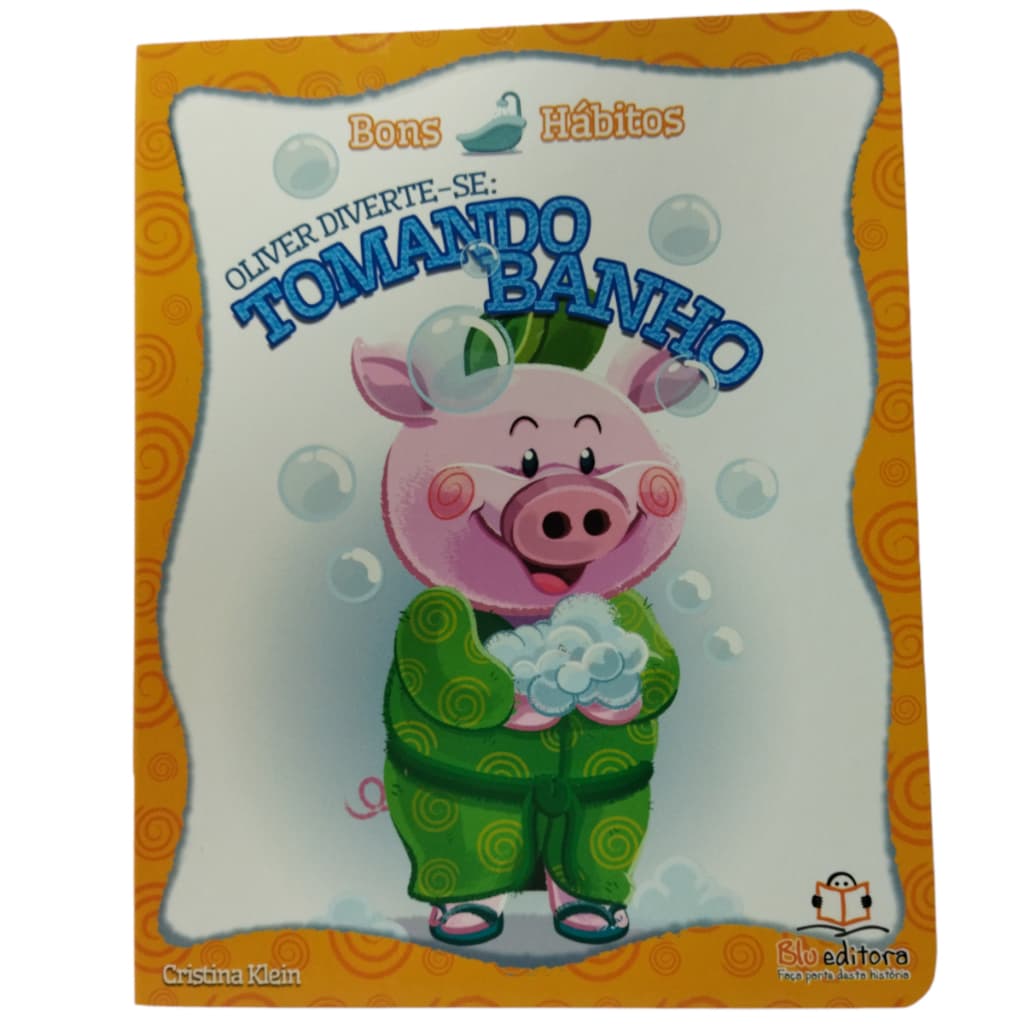 Bons Hábitos Oliver Toma Banho - Blueditora - livros infantis - livros educativos