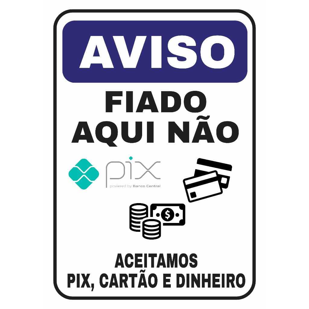 Placas Sinalização Fiado Aqui Não