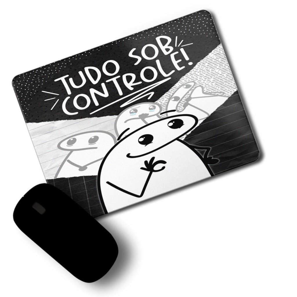 Mouse pad Personalizado Flork Meme -23x18cm Tudo Sob Controle