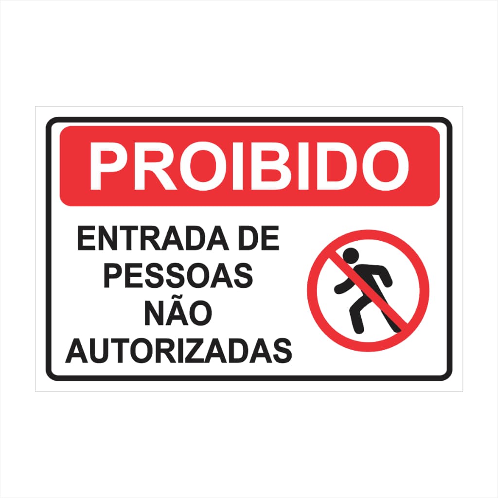 Placa Proibido Entrada De Pessoas Não Autorizadas Placa 30x20cm