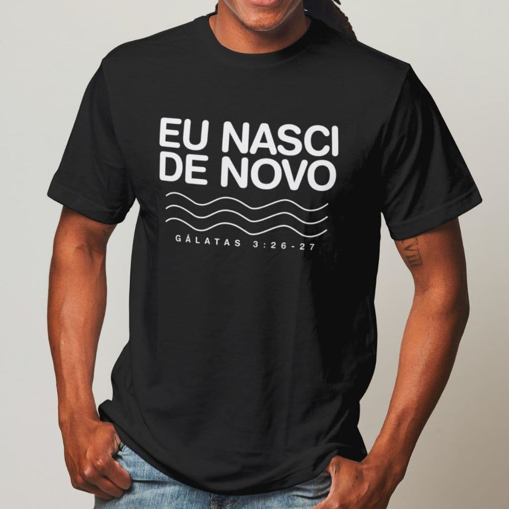 Camiseta Para Batismo Evangélico Eu Nasci De Novo Promoção Batismo Cristão