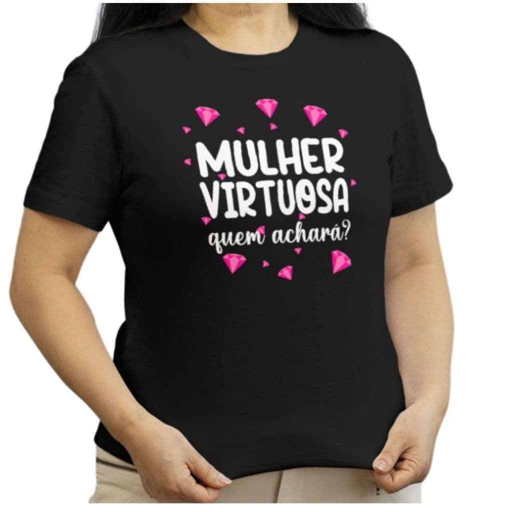 Camiseta Evangélica Feminina Gospel Mulher Virtuosa Moda Cristã